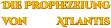 Die Prophezeiung  von            Atlantis